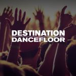 destination-dancefloor