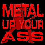 metal-up-your-ass