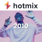 hotmix-2010s
