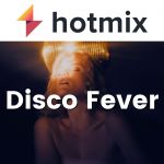 Hotmix Disco Fever